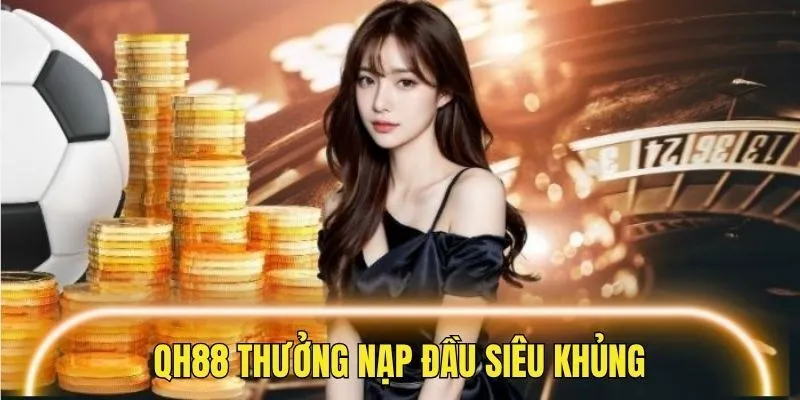 Khuyến Mãi Hấp Dẫn Tại Qh88